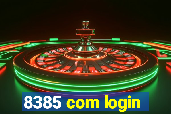 8385 com login